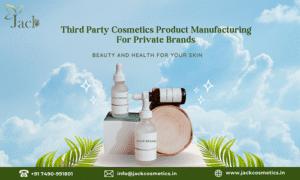 third party cosmetics product manufacturing for private brands